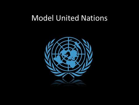Model United Nations. The United Nations (UN) is an international organization, made up of most independent countries in the world, whose stated aims.