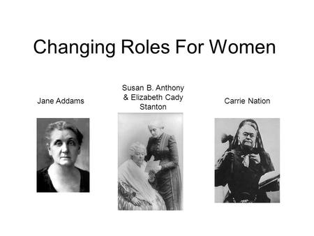 Changing Roles For Women