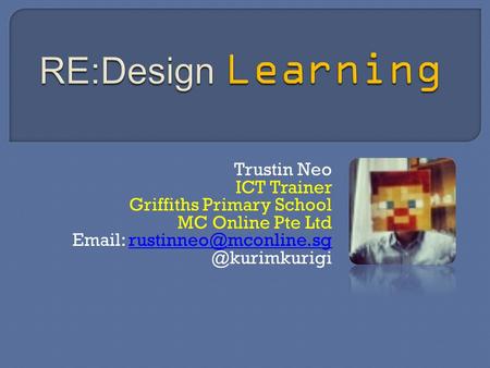 Trustin Neo ICT Trainer Griffiths Primary School MC Online Pte Ltd
