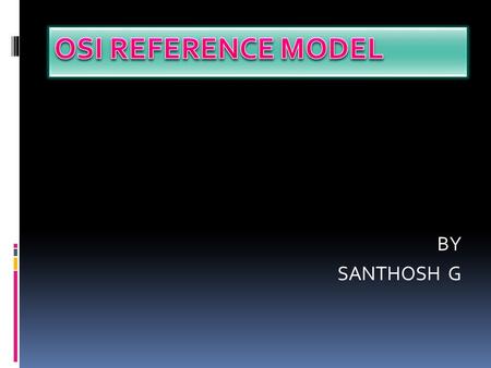 BY SANTHOSH G. What is Networking Network Requirements What is Topology Types of Topologies.