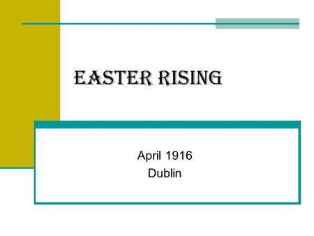 Easter rising April 1916 Dublin.