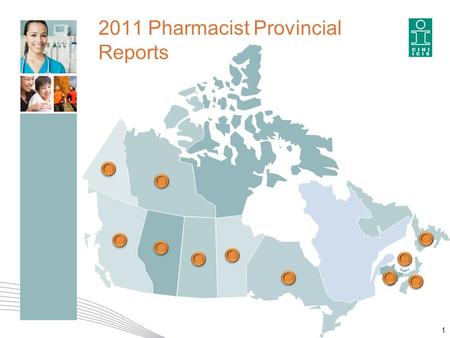 2011 Pharmacist Provincial Reports 1. 2 All rights reserved. The contents of this publication may be reproduced unaltered, in whole or in part and by.
