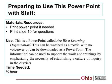 Preparing to Use This Power Point with Staff: Materials/Resources: Print power point if needed Print slide 10 for questions Use: This is a PowerPoint called.