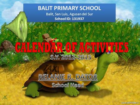 BALIT PRIMARY SCHOOL Balit, San Luis, Agusan del Sur School ID: 131937 BALIT PRIMARY SCHOOL Balit, San Luis, Agusan del Sur School ID: 131937.