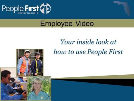 Employee Video Your inside look at how to use People First.