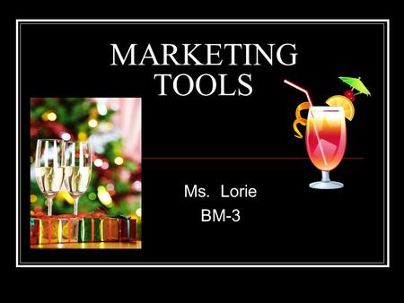MARKETING TOOLS Ms. Lorie BM-3. Ten Marketing Tools for Home-Based Businesses 1) Direct mail - email marketing 1)With the rise of email marketing, direct.