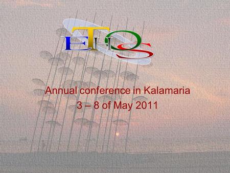 Annual conference in Kalamaria 3 – 8 of May 2011.