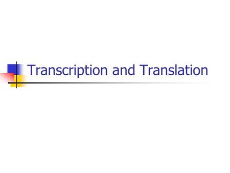 Transcription and Translation. RNA DNA stores and transmits the information needed to make proteins, but it does not actually use that information to.