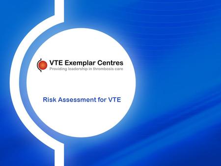 Risk Assessment for VTE. Which of the following best describes you?