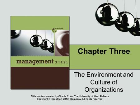 Slide content created by Charlie Cook, The University of West Alabama Copyright © Houghton Mifflin Company. All rights reserved. Chapter Three The Environment.