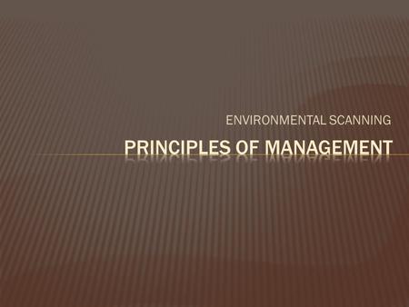 ENVIRONMENTAL SCANNING. BASIC ELEMENTS OF STRATEGIC MANAGEMENT PROCESS Environmental Scanning Evaluation & Control Strategy implementation Strategy Formulation.