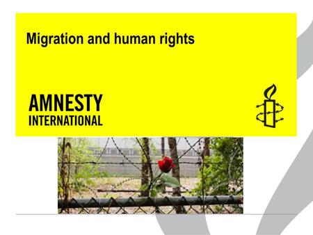 Migration and human rights. Introduction  People on the move  Migration as a cross border issue  Asylum seekers  Criminalization of (irregular) migration: