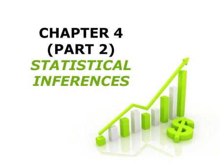1 CHAPTER 4 (PART 2) STATISTICAL INFERENCES. 2 Confidence interval for population proportion Confidence Interval for a Proportions Confidence Interval.