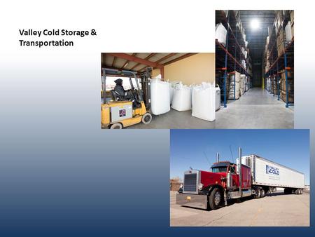 Valley Cold Storage & Transportation
