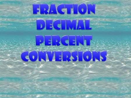 Writing Fractions as Decimals ¾=¾= Divide the numerator by the denominator. (3 divided by 4) or (4 divided into 3) 0.75.