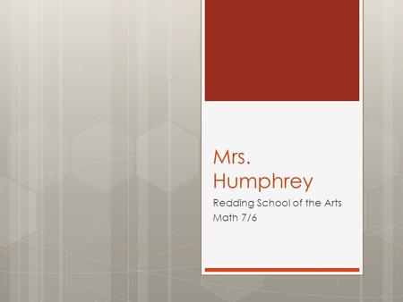 Mrs. Humphrey Redding School of the Arts Math 7/6.