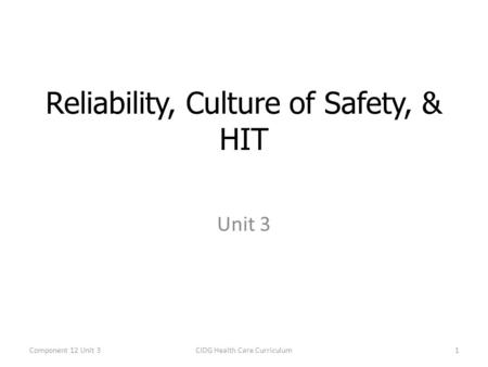Reliability, Culture of Safety, & HIT