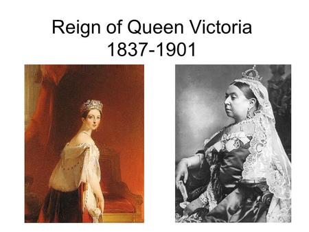 Reign of Queen Victoria