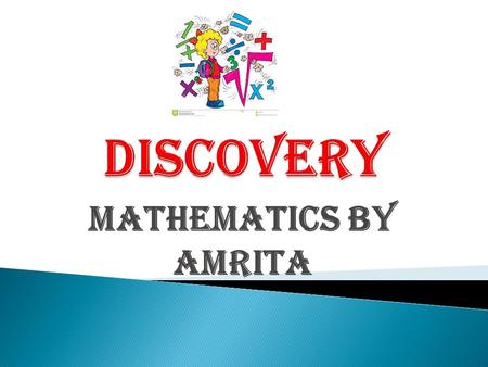 Mathematics by Amrita.  Fractions  Percentages  Decimals  Graphs  Measurement and geometry  Ratios.