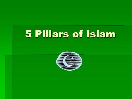 5 Pillars of Islam.
