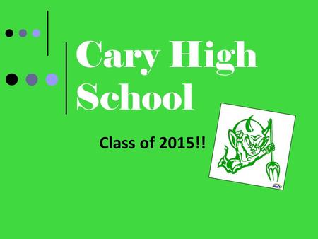 Cary High School Class of 2015!!. Do you know the Student Services Staff? College Application Week: 2012.