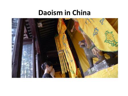 Daoism in China. History of Daoism Beliefs and Customs  Daoism is an ancient tradition of philosophy and religious belief that is deeply rooted in Chinese.