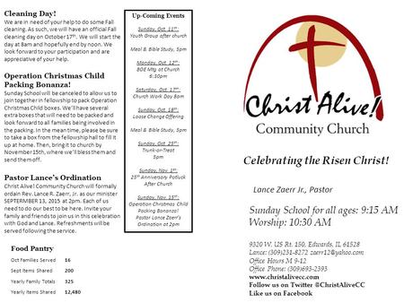Celebrating the Risen Christ! Sunday School for all ages: 9:15 AM Worship: 10:30 AM 9320 W. US Rt. 150, Edwards, IL 61528 Lance: (309)231-8272