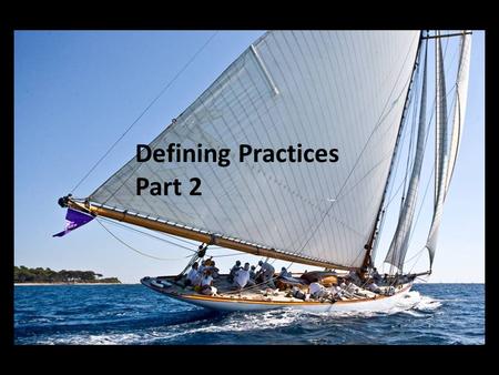 Defining Practices Part 2. The Defining Practice of Send.