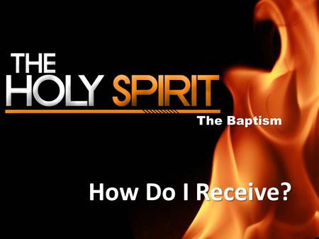 The Baptism How Do I Receive?.