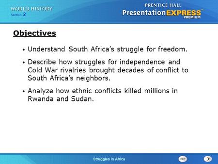 The Cold War Begins Struggles in Africa Section 2 Understand South Africa’s struggle for freedom. Describe how struggles for independence and Cold War.