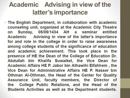 Academic Advising in view of the latter’s importance The English Department, in collaboration with academic counseling unit, organized at the Academic.