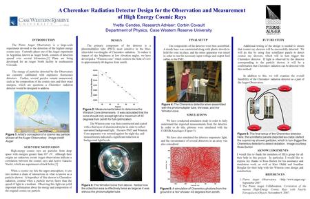 A Cherenkov Radiation Detector Design for the Observation and Measurement of High Energy Cosmic Rays Yvette Cendes, Research Adviser: Corbin Covault Department.