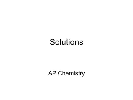 Solutions AP Chemistry.