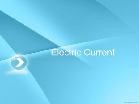 Electric Current. In this session we will, Review how we measure electric charge Discuss voltage and electric current Look at electric current in batteries.