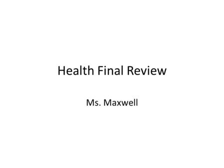 Health Final Review Ms. Maxwell. AdolescenceDiseases and Pathogens Alcohol and TobaccoDrugsNutrition 100 (5 jumping jacks) 100 (5 sit ups) 100 (3 up downs)