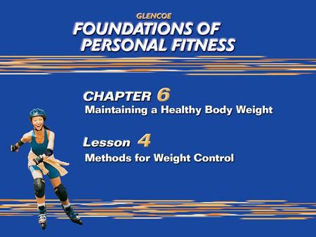 1. 2 What You Will Do Explain how positive behaviors can lead to healthy weight management. Describe how nutrition and physical activity affect weight.