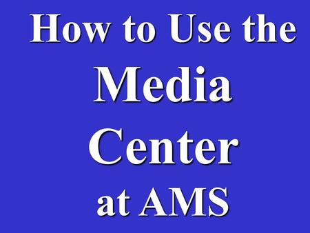 How to Use the Media Center at AMS. To find a book, you can go to the library online catalog, called Destiny. There are two computers in the library,