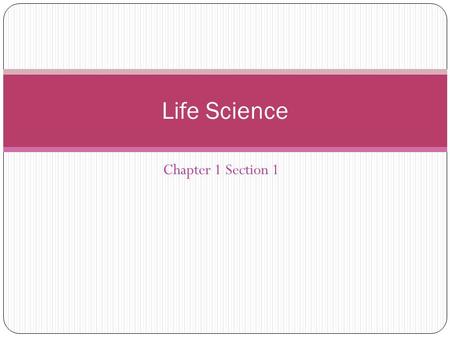 Life Science Chapter 1 Section 1.