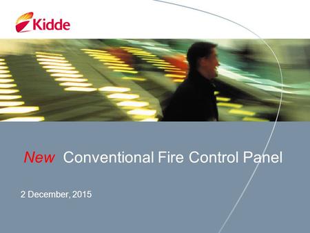 2 December, 2015 New Conventional Fire Control Panel.