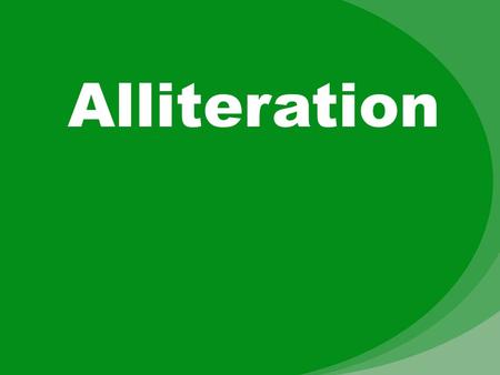 Alliteration. Alliteration is the repetition of initial consonant sound in two or more neighboring words or syllables. Here are some examples: Dolly Doesn’t.