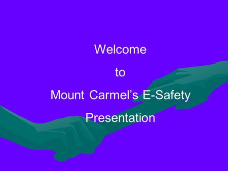 Welcome to Mount Carmel’s E-Safety Presentation. The SMART Rules.