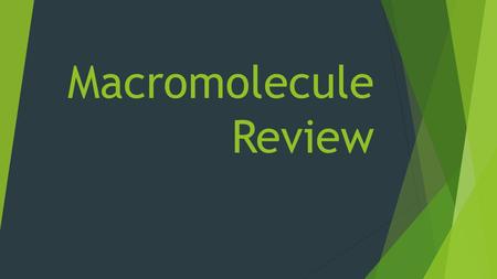 Macromolecule Review. Create our Answer Cards  Each color card represents a macromolecule.  On each card write the macromolecule in neat LARGE capital.