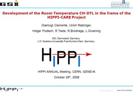 Development of the Room Temperature CH-DTL in the frame of the HIPPI-CARE Project Gianluigi Clemente,