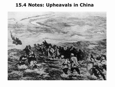 15.4 Notes: Upheavals in China