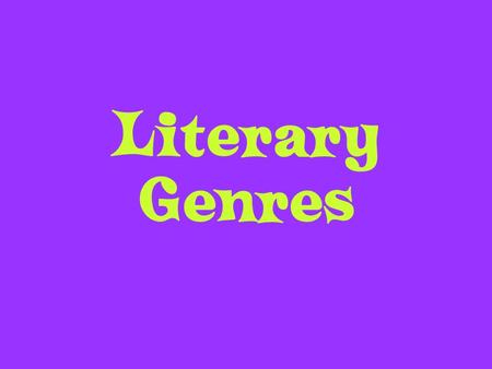 Literary Genres. There are 5 main genres of literature 1. Fiction 2. Non-Fiction 3. Play/Drama 4. Poetry 5. Folktale/Tall Tale/Mythology.