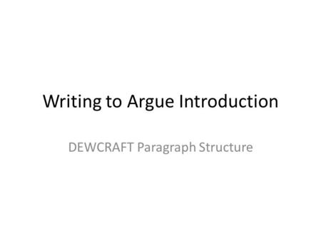 Writing to Argue Introduction