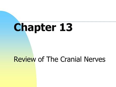 Review of The Cranial Nerves