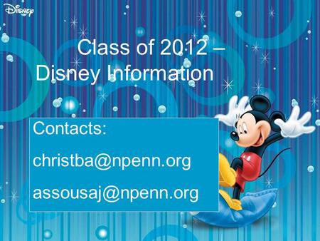 Class of 2012 – Disney Information Contacts: