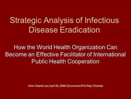 Strategic Analysis of Infectious Disease Eradication