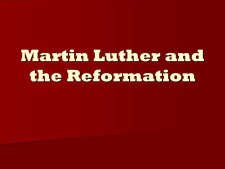 Martin Luther and the Reformation. By the 10 th century, Roman Catholic Church began to dominate N and W Europe. Many criticized it – thought it was about.